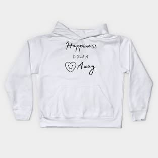 Happiness is just a smile away, Smiley Face Kids Hoodie